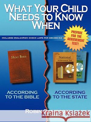 What Your Child Needs to Know When: According to the Bible/According to the State Robin Sampson 9780970181619 Heart of Wisdom Publishing