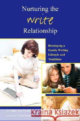 Nurturing the Write Relationship Mary A. Froehlich 9780970181695 Heart of Wisdom Publishing