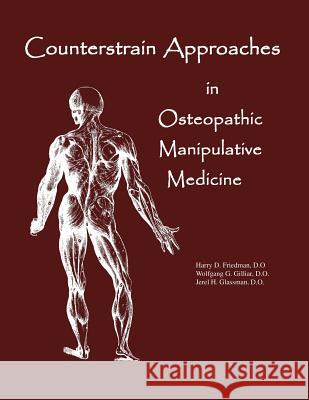 Counterstrain Approaches In Osteopathic Manipulative Medicine Glassman Do, Jerel H. 9780970184108 Sfimms Press