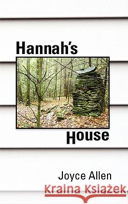 Hannah's House Allen Joyc 9780970224958 Wolf's Pond Press