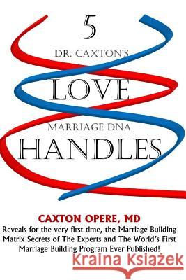 5 Love Handles Caxton Oper 9780970311955