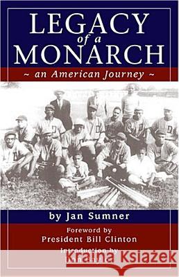 Legacy of a Monarch: An American Journey Jan Sumner Nick Zelinger 9780970319753