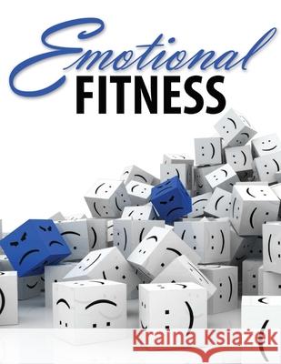 Emotional Fitness: Developing a Wholesome Heart Don McMinn David Ferguson Great Commandment Network 9780970322951 Six Acts Ministry