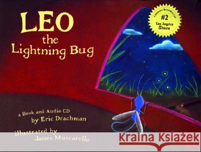 Leo the Lightning Bug [With CD] Eric Drachman James Muscarello 9780970380906 Kidwick Books