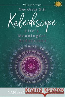 One Great Gift: Life's Meaningful Reflections Vanessa Conaway Pace 9780970437389 Pace Publishing