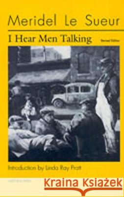 I Hear Men Talking Meridel L Linda Ray Pratt 9780970534422 West End Press