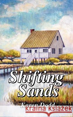 Shifting Sands Karen E. Dodd 9780970719768