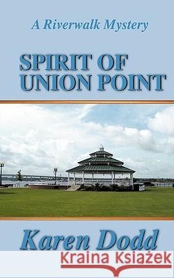 Spirit of Union Point Karen E. Dodd 9780970719775