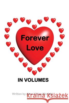 Forever Love in Volumes Aken Vivian Wariebi 9780970750327 I-Can Works