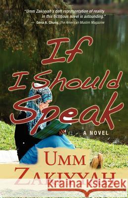 If I Should Speak, A Novel Umm Zakiyyah 9780970766700 Al-Walaa Publications