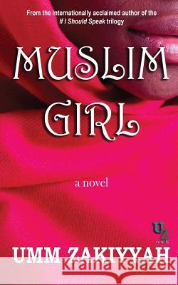 Muslim Girl Umm Zakiyyah 9780970766786 Al-Walaa Publications