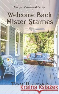 Welcome Back Mister Starnes Tom Buford 9780970810397