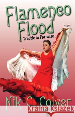 Flamenco Flood Nik C. Colyer 9780970816375