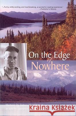 On the Edge of Nowhere James Huntington, Elliott Lawrence 9780970849335 Epicenter Press (WA)