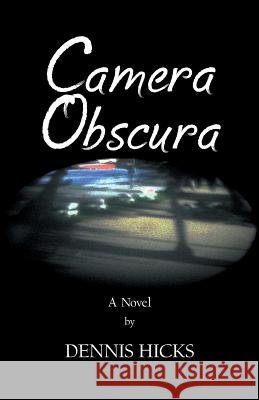 Camera Obscura Dennis Hicks 9780970909213