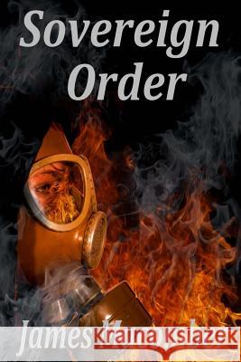 Sovereign Order: A Thriller James Macomber 9780970953834 Scorpion Books