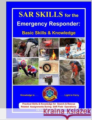 SAR Skills for the Emergency Responder: Basic Skills & Knowledge Stoffel, Brett C. 9780970958372