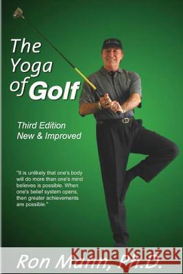 The Yoga of Golf: 3rd Edition Ron Mann 9780971060548