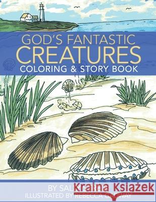 God's Fantastic Creatures: Coloring & Story Book Rebecca Gadway Sally Streib 9780971110472 Avid Ink Media
