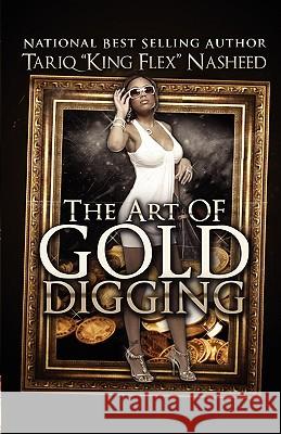 The Art of Gold Digging Tariq King Flex Nasheed 9780971135321