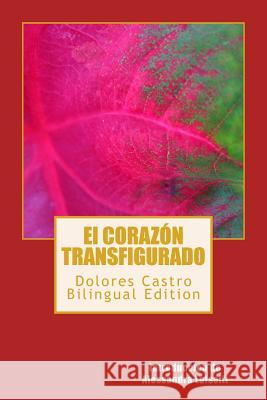 El corazon transfigurado: The Transfigured Heart Luiselli, Alessandra 9780971149694 Garcia y Garcia