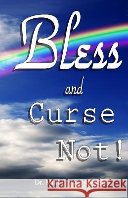 Bless and Curse Not! Murl Edward Gwynn Dr Murl Edward Gwynn 9780971176645 Meg Enterprises Publications