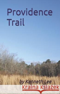 Providence Trail Kenneth Marshall Lee 9780971185098