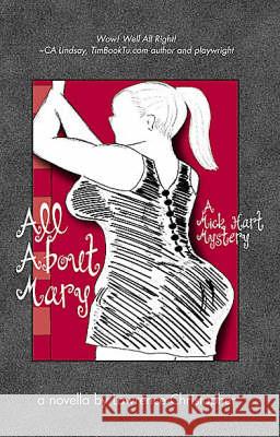 All about Mary: A Mick Hart Mystery  9780971227804 MF Unlimited