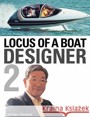 Locus of a Boat Designer 2 Kotaro Horiuchi B. Timmons Michael 9780971264649 Cayuga Aqua Ventures, LLC