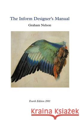 Inform Designer's Manual: 4th Edition Nelson, Graham 9780971311909 Dan Sanderson