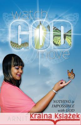 Watch God Move Arnita DeShields 9780971400627 Xpressit Publications