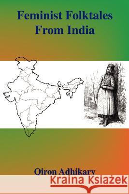 Feminist Folktales from India Qiron Adhikary 9780971412736