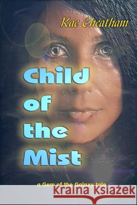 Child of the Mist Kae Cheatham 9780971428706 Berjaddi