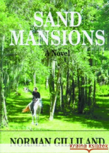 Sand Mansions Gilliland, Norman 9780971509313