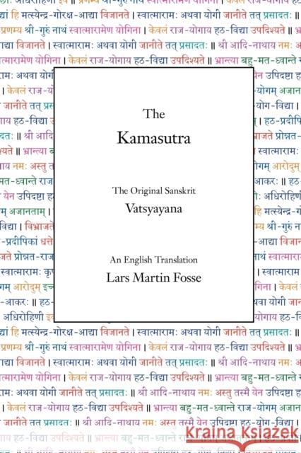 The Kamasutra: The Original Sanskrit and An English Translation Fosse, Lars Martin 9780971646698 Yogavidya.com