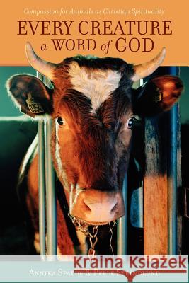 Every Creature a Word of God Annika Spalde Pelle Strindlund 9780971667631 Vegetarian Advocates Press