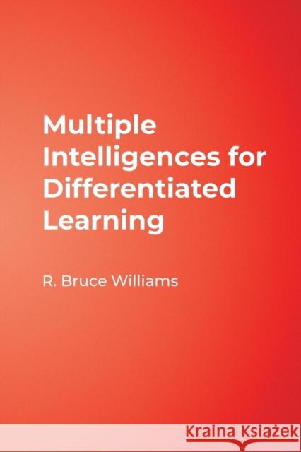 Multiple Intelligences for Differentiated Learning R. Bruce Williams 9780971733213 Corwin Press