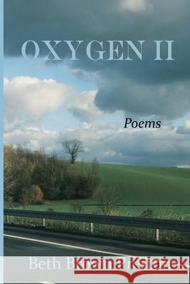 Oxygen II: Poems Beth Brow 9780971821446 Aquarius Press LLC