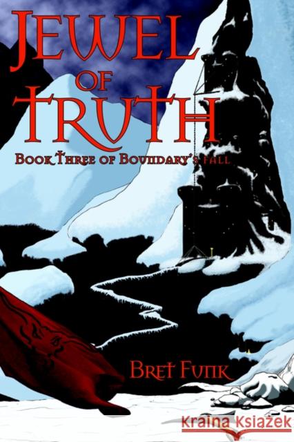 Jewel of Truth Bret M. Funk 9780971881921 Tyrannosaurus Press