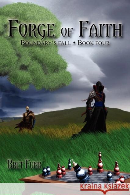 Forge of Faith Bret Funk 9780971881938