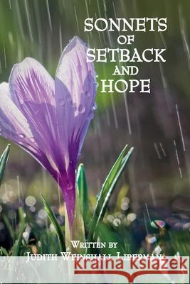 Sonnets of Setback and Hope Judith Weinshall Liberman 9780971902763 Judith Weinshall Liberman