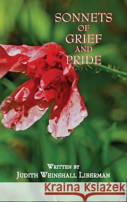 Sonnets of Grief and Pride Judith Weinshall Liberman 9780971902770 Judith Weinshall Liberman