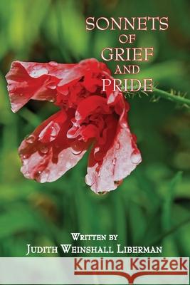 Sonnets of Grief and Pride Judith Weinshall Liberman 9780971902787 Judith Weinshall Liberman