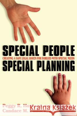 Special People, Special Planning-Creating a Safe Legal Haven for Families with Special Needs Peggy R. Hoyt Candace Pollock 9780971917729 Legacy Planning Partners, LLC