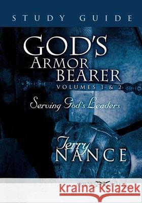 God's Armor Bearer Volumes 1 & 2 Study Guide Terry Nance 9780971919334
