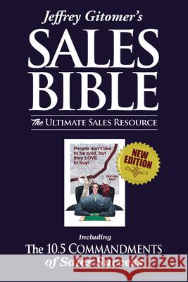 Jeffrey Gitomer\'s the Sales Bible: The Ultimate Sales Resource Jeffrey Gitomer 9780971946897