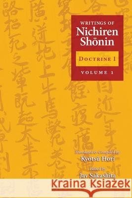 Writings of Nichiren Shonin Doctrine 1: Volume 1 Hori, Kyotsu 9780971964594