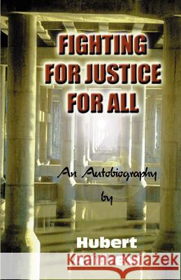 Fighting for Justice for All Morris Hubert Andrew 9780971974906