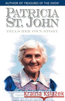 Patricia St. John Tells Her Own Story Patricia S 9780971998339