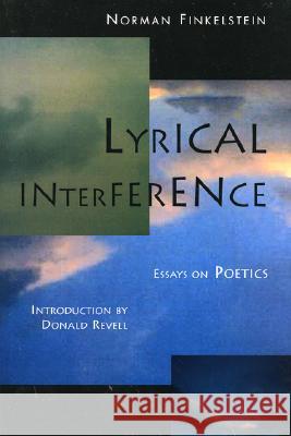 Lyrical Interference: Essays on Poetics Norman Finkelstein 9780972066228 Spuyten Duyvil